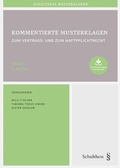 Abbildung von: Kommentierte Musterklagen / Kommentierte Musterklagen zum Vertrags- und zum Haftpflichtrecht - Schulthess Juristische Medien