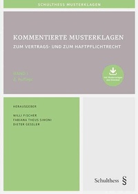 Abbildung von: Kommentierte Musterklagen / Kommentierte Musterklagen zum Vertrags- und zum Haftpflichtrecht - Schulthess Juristische Medien
