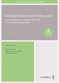 Abbildung von: Kommentierte Musterklagen / Kommentierte Musterklagen zur Zwangsvollstreckung und zu den Rechtsmitteln - Schulthess Juristische Medien