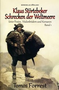 Cover: Unter Piraten, Vitalienbr&uuml;der und Korsaren Band 1: Klaus St&ouml;rtebeker - Schrecken der Weltmeere - epubli