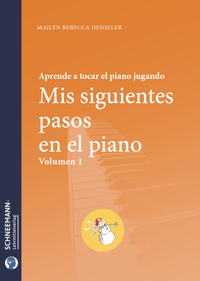 Abbildung von: Mis siguientes pasos en el piano 1 - Schneemann-Klavierlernsystem und -Lehrmittelverlag