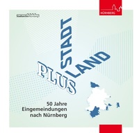 Abbildung von: Stadt.Land.plus! - Stadt Nürnberg Stadtarchiv