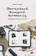 Cover: &Uuml;berraschend. Bewegend. Barmherzig. - OM Books