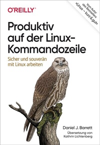 Abbildung von: Produktiv auf der Linux-Kommandozeile - O'Reilly