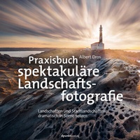 Abbildung von: Praxisbuch spektakuläre Landschaftsfotografie - dpunkt