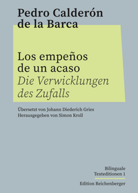 Abbildung von: Los empeños de un acaso / Die Verwicklungen des Zufalls - Edition Reichenberger