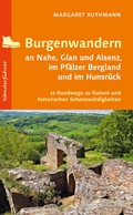 Cover: Burgenwandern an Nahe, Glan und Alsenz, im Pf&auml;lzer Bergland und im Hunsr&uuml;ck - verlag regionalkultur