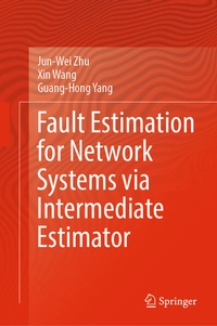 Enlarge image Cover: Fault Estimation for Network Systems via Intermediate Estimator - Springer
