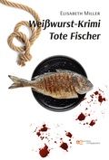 Cover: WEISSWURST-KRIMI TOTE FISCHER - Europa Edizioni srl