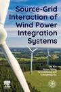 Cover: Source-Grid Interaction of Wind Power Integration Systems - Elsevier