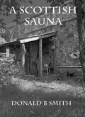 Cover: A Scottish Sauna - Dunglass Mill Press