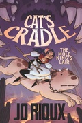 Cover: Cat's Cradle: The Mole King's Lair - First Second
