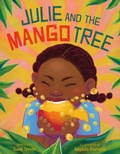 Cover: Julie and the Mango Tree - Feiwel and Friends
