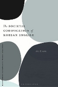 Enlarge image Cover: The Societal Codification of Korean English - Bloomsbury Academic