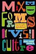 Cover: Mixed Forms of Visual Culture - Bloomsbury Visual Arts