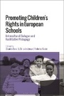 Cover: Promoting Children's Rights in European Schools - Bloomsbury Academic