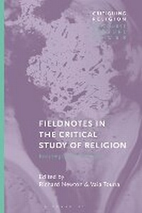Enlarge image Cover: Fieldnotes in the Critical Study of Religion - Bloomsbury Academic