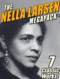 Cover: The Nella Larsen MEGAPACK&reg; - Wildside Press