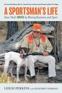 Cover: A Sportsman's Life - The Lyons Press