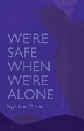 Cover: We're Safe When We're Alone - Coffee House Press
