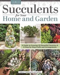 Cover: Succulents for Your Home and Garden - Creative Homeowner Press,U.S.