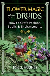 Abbildung von: Flower Magic of the Druids - Destiny Books,U.S.