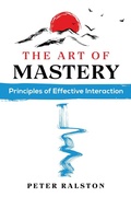 Cover: The Art of Mastery - Park Street Press,U.S.