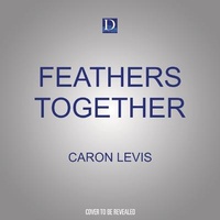 Enlarge image Cover: Feathers Together - Dreamscape Media