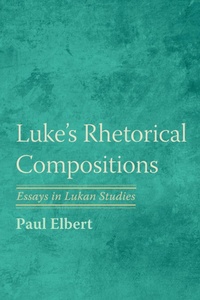 Abbildung von: Luke's Rhetorical Compositions - Wipf and Stock Publishers