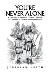 Enlarge image Cover: You're Never Alone - Xlibris Corporation