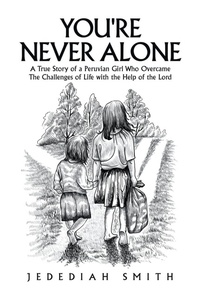Enlarge image Cover: You're Never Alone - Xlibris Corporation