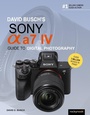 Cover: David Busch's Sony Alpha a7 IV Guide to Digital Photography - Rocky Nook