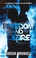 Cover: Freedom and Desire - Heated Heart Publishing