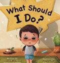 Cover: What should I do? - Building Bridges Publishing