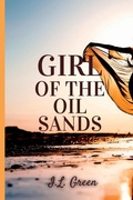 Cover: Girl Of The Oil Sands - Outcast Press