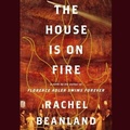 Cover: The House Is on Fire - SIMON & SCHUSTER AUDIO