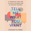 Cover: Tell Me What You Want - SIMON & SCHUSTER AUDIO