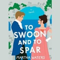 Cover: To Swoon and to Spar - SIMON & SCHUSTER AUDIO