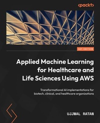Abbildung von: Applied Machine Learning for Healthcare and Life Sciences using AWS - De Gruyter