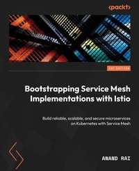 Enlarge image Cover: Bootstrapping Service Mesh Implementations with Istio - Packt Publishing
