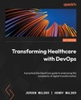 Cover: Transforming Healthcare with DevOps - Packt Publishing