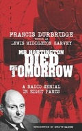 Cover: Mr Hartington Died Tomorrow (Scripts of the eight part radio serial) - Williams & Whiting