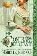 Cover: The Contrary Debutante - Dragonblade Publishing, Inc.