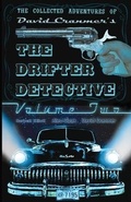 Cover: The Collected Adventures of the Drifter Detective - Uncle B. Publications, LLC