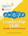 Cover: Leadership Skills: Middle School Manual - Girl Friday Productions