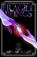 Cover: Fragile Beings - Abigail Kelly