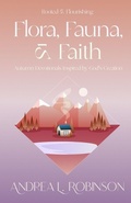 Cover: Flora, Fauna, & Faith - McGahan Publishing House