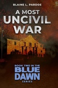 Cover: A Most Uncivil War - Defiance Press & Publishing, LLC