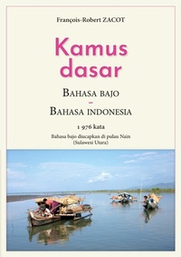 Abbildung von: Kamus Dasar Bahasa Bajo - Bahasa Indonesia - Série de lexiques Français - Indonésien / Badjo - Sangihe