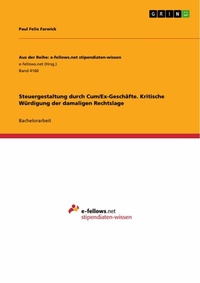 Abbildung von: Steuergestaltung durch Cum/Ex-Geschäfte. Kritische Würdigung der damaligen Rechtslage - GRIN Verlag